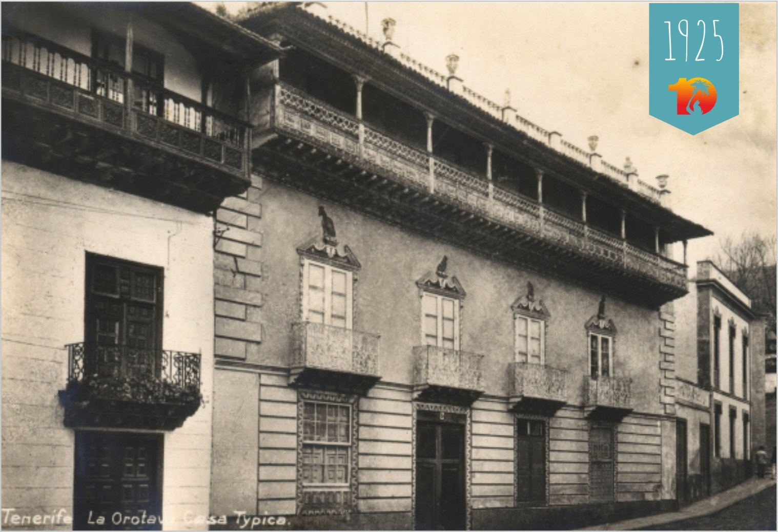 Kanaari rõdud Tenerifel, La Orotava kuulus rõdudega maja ehk Casa de Los Balcones 1925